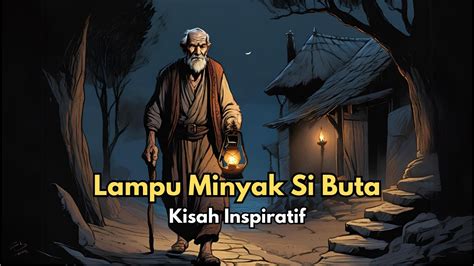 Ketika Kita Belajar Melihat Dari Si Buta Kisah Inspiratif YouTube