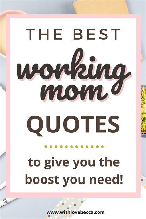 21 Inspirational Working Mom Quotes To Give You A Boost Working Mom