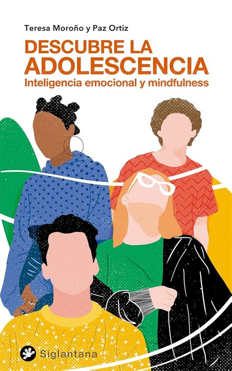 Descubre La Adolescencia Inteligencia Emocional Y Mindfulness