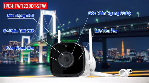 Camera IP Wifi 2MP DAHUA DH IPC HFW1230DT STW ngoài trời