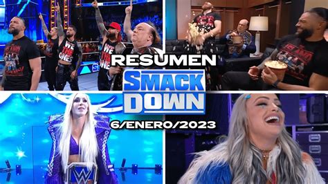 Wwe Smackdown 6enero2023 Resumen Y Resultados Youtube