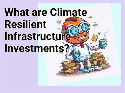 What Are Climate Resilient Infrastructure Investments Finance Gov