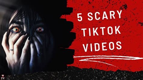 Five Scary Tik Tok Videos Youtube