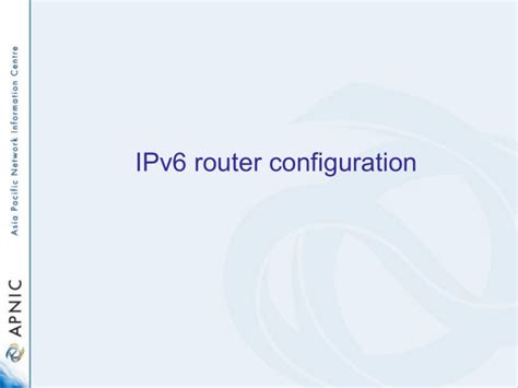 IPv6 Router Configuration