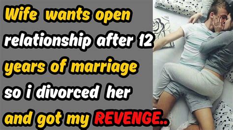 Wife Wants Open Relationship After 12 Years Of Marriage Nuclear Revenge Reddit Relationships