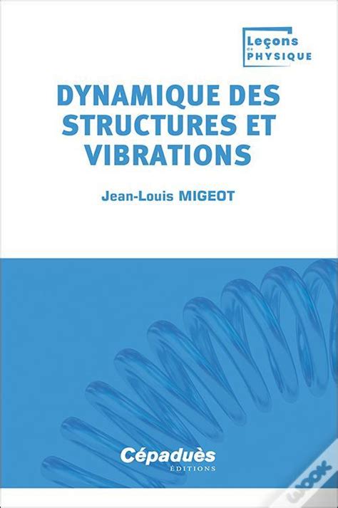 Dynamique Des Structures Et Vibrations De Jean Louis Migeot Livro Wook