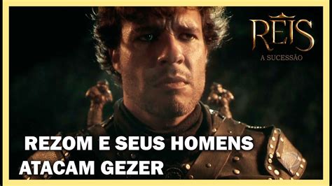 Rezom E Seus Homens Atacam Gezer Novela Reis Youtube