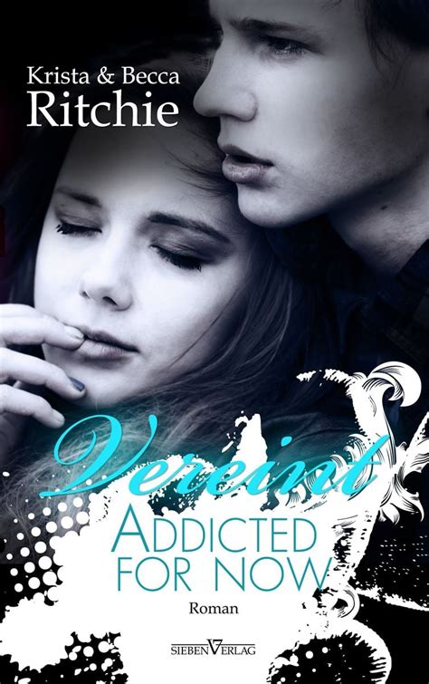 Addicted For Now Vereint Von Krista Ritchie Buch 978 3 86443