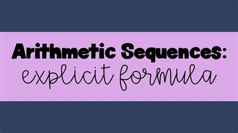 Arithmetic Sequences Explicit Formula Youtube