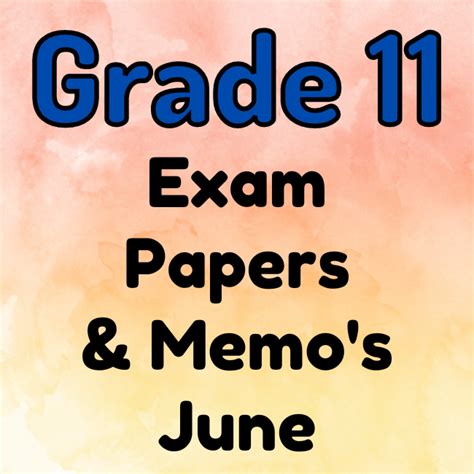 Grade 11 June Exams Papers And Memos 2022 And 2023 • Teacha