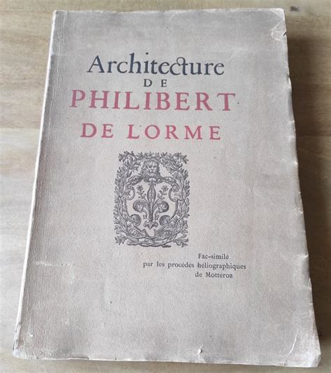 Philibert De L Orme Architecture De Philibert De L Orme Catawiki