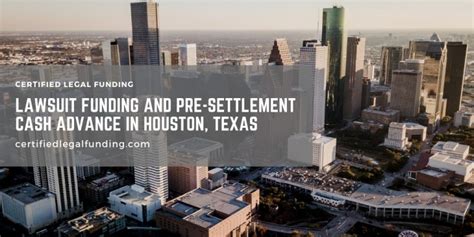 Lawsuit Funding And Pre Settlement Cash Advance In Houston Texas