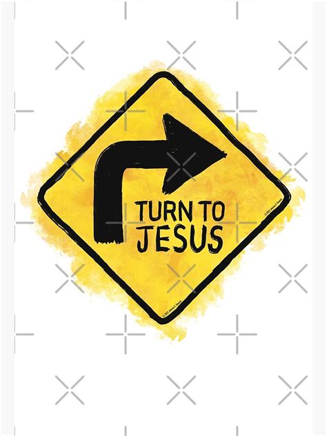 Turn To Jesus Poster For Sale By Jowecki Art Redbubble