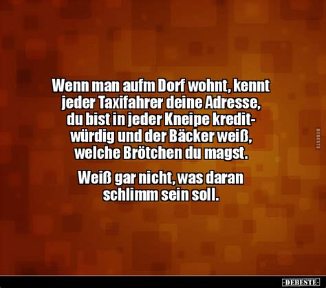 Wenn Man Aufm Dorf Wohnt Kennt Jeder Taxifahrer Deine Adresse Du Bist