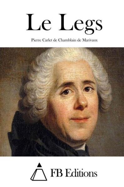 Le Legs By Pierre Carlet De Chamblain De Marivaux Paperback Barnes