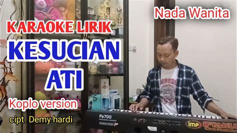 KESUCIAN ATI DIFARINA INDRA ADELLA KARAOKE KOPLO VERSION YouTube