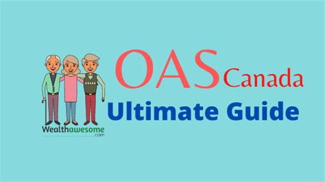 Oas Canada Explained Your Detailed Old Age Security Guide Wealth Awesome