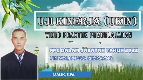 VIDEO UJI KINERJA UKIN PPG DALAM JABATAN 2022 UIN WALISONGO SEMARANG