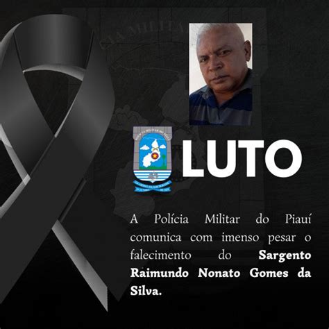 Pm Pi Divulga Nota De Pesar Lamentando A Morte Do Sargento Raimundo