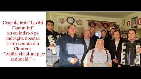 Grup De Fra I Levi Ii Domnului Au Colindat O Pe Ndr Gita Noastr