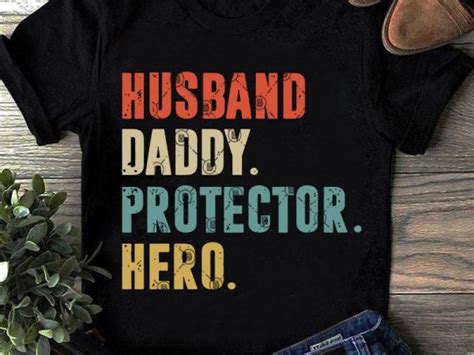 Husband Daddy Protector Hero Svg Father S Day Svg Dad Svg Quote Svg