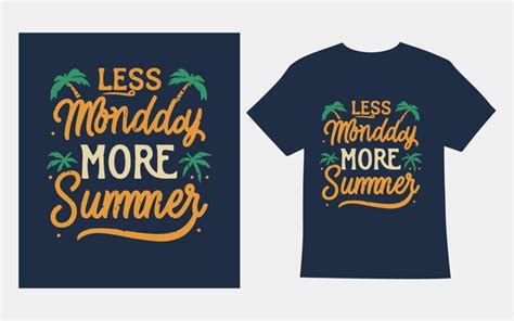 Premium Vector Less Monday More Summer Tshirt Design