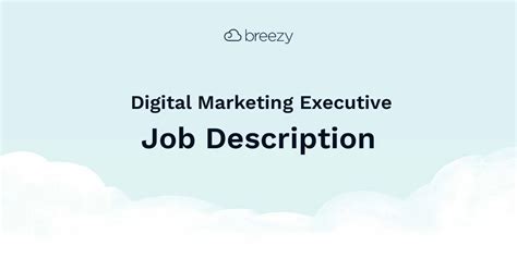 Digital Marketing Executive Job Description Breezy Hr