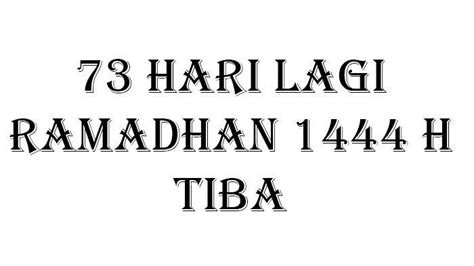 Kalender 2023 Tak Terasa Ramadhan 1444 Hijriah Tinggal 73 Hari Lagi Masih Ada Hutang Puasa