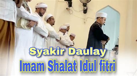 Momen Saat Syakir Di Suruh Habib Jadi Imam Shalat Idul Fitri Merduu