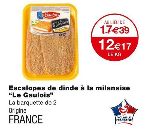 Promo Le Gaulois Escalopes De Dinde La Milanaise Chez Monoprix