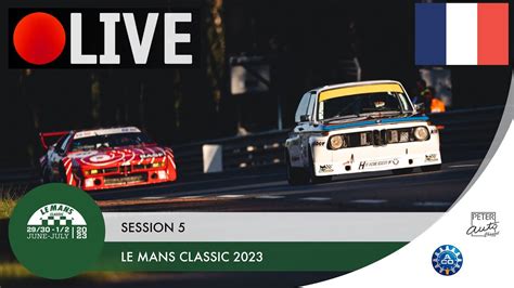 Replay Le Mans Classic Dition Du Centenaire Session Youtube