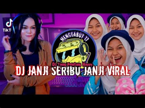 DJ Janji Seribu Janji Yang Penting Happy YouTube