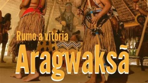 Aragwaksã O Ritual Da Vitória Revista Magazine E Ação