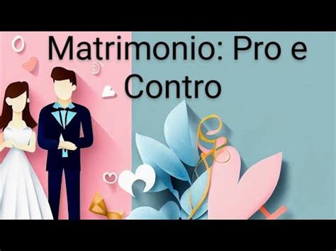 Matrimonio Pro E Contro Esplorando Gli Aspetti Positivi E Negativi