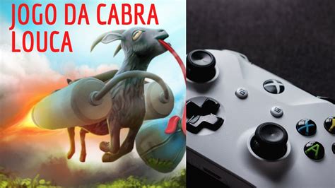 Jogo Da Cabra Louca Goat Simulator YouTube