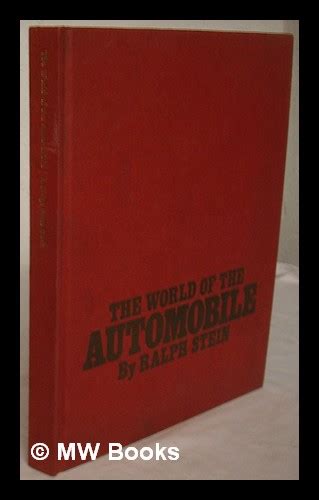 The World Of The Automobile By Ralph Stein With Special Photography