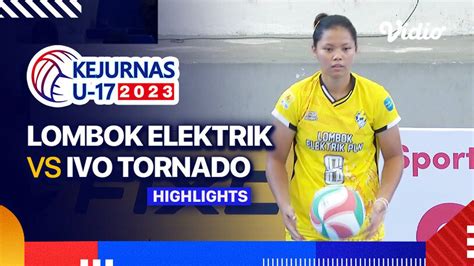 Putri Lombok Elektrik Vs Ivo Tornado B Wajo Highlights Kejurnas