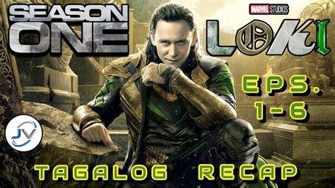 Loki Season 1 Episodes 1 6 Tagalog Full Recap Juans Viewpoint Movie Recaps Youtube