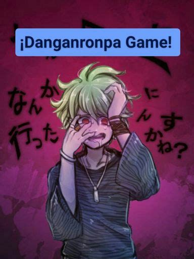 El juego de Danganronpa Danganronpa Amino en Español Amino