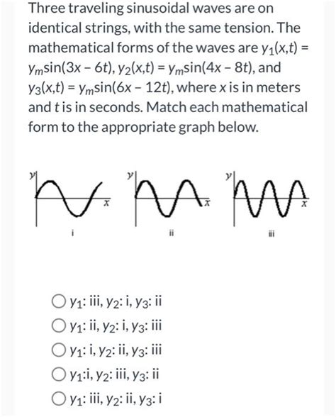 Solved Three Traveling Sinusoidal Waves Are On Identical