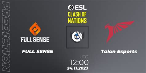 FULL SENSE Vs Talon Esports Betting TIp Match Prediction 24 11 23