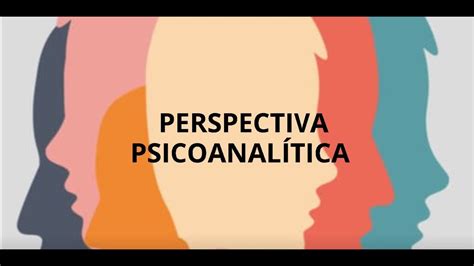 Perspectiva Psicoanalítica Psicología UTP YouTube