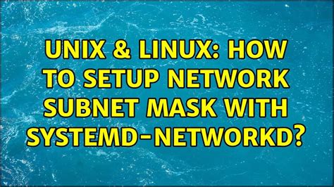 Unix Linux How To Setup Network Subnet Mask With Systemd Networkd