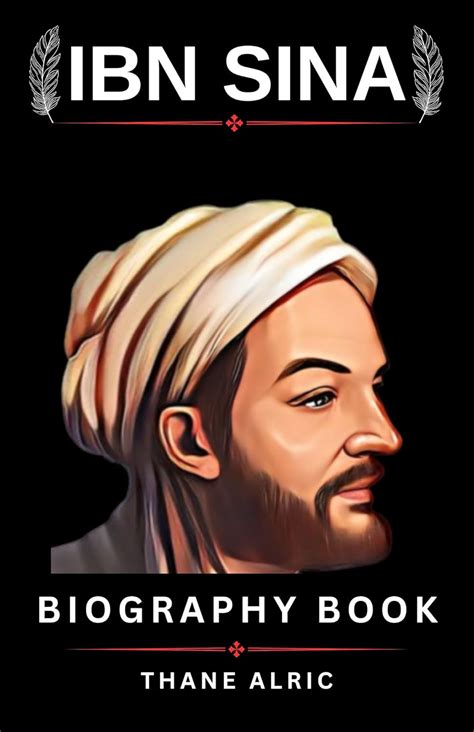 The Biography Of Ibn Sina Avicenna Beyond The Canon The