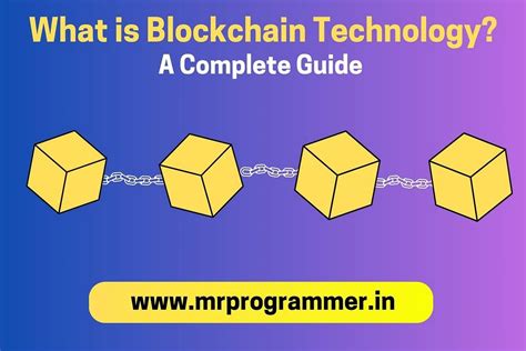 What Is Blockchain Technology A Complete Guide Mr Programmer