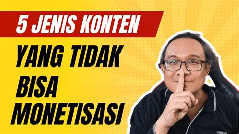 5 Jenis Konten Yang Tidak Bisa Monetisasi Di 2024 Ini YouTube