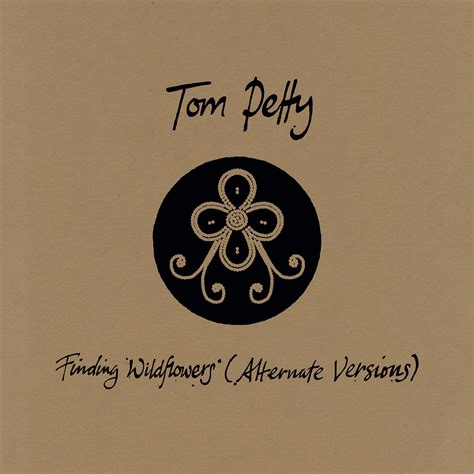 Tom Petty Finding Wildflowers Alternate Version Album Review At