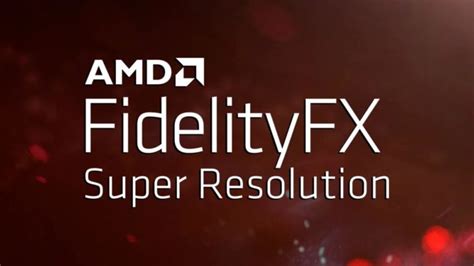 Amd Fidelityfx Super Resolution Will Be Fully Ai Based For