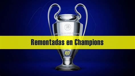 Las 5 remontadas en la Champions más memorables de la historia