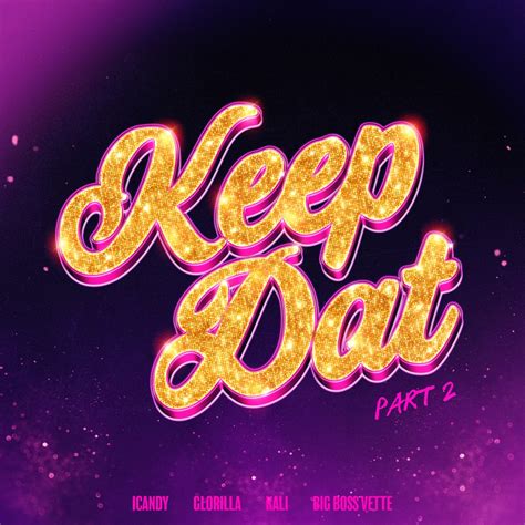 ‎keep Dat Part 2 [feat Glorilla Kali And Big Boss Vette] Single